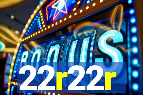 22r22r
