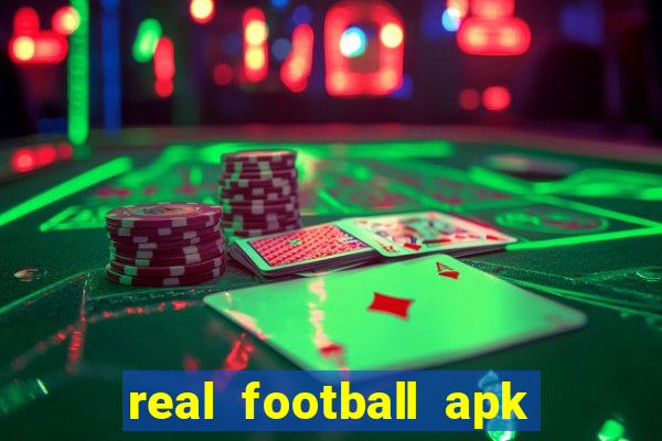 real football apk dinheiro infinito