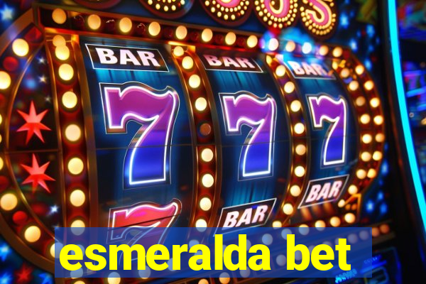 esmeralda bet