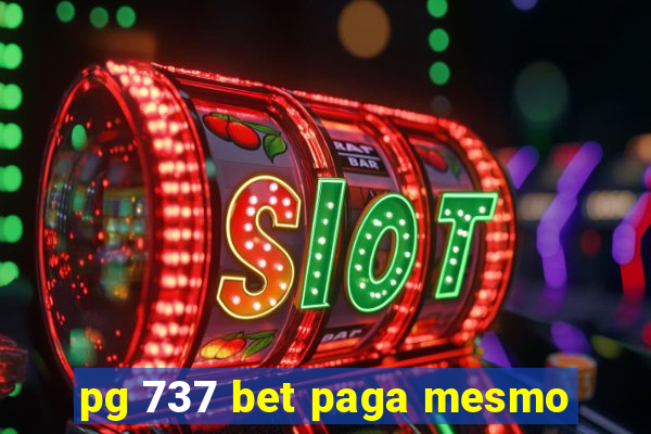 pg 737 bet paga mesmo