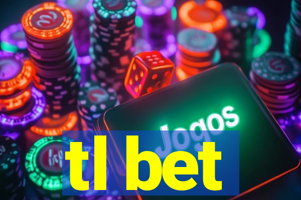 tl bet
