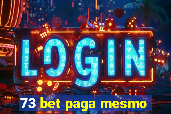 73 bet paga mesmo