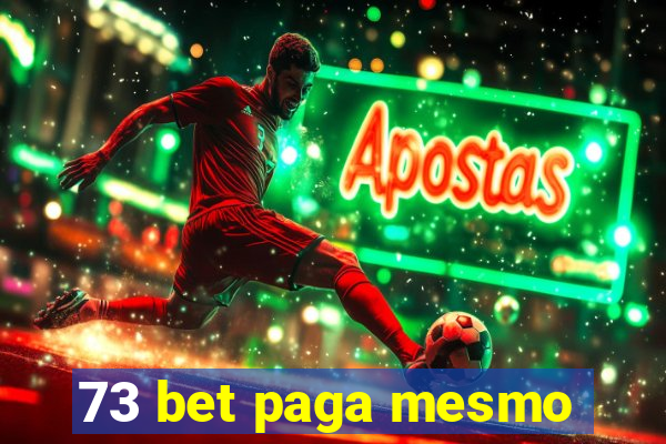 73 bet paga mesmo