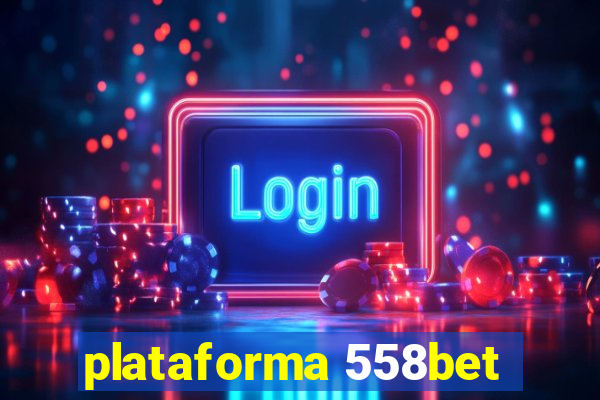 plataforma 558bet