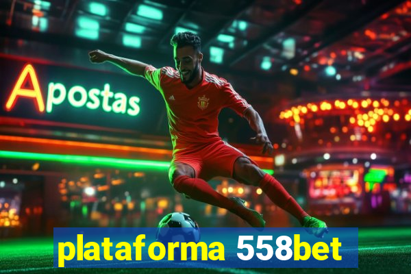 plataforma 558bet