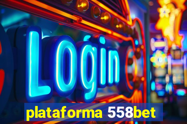 plataforma 558bet