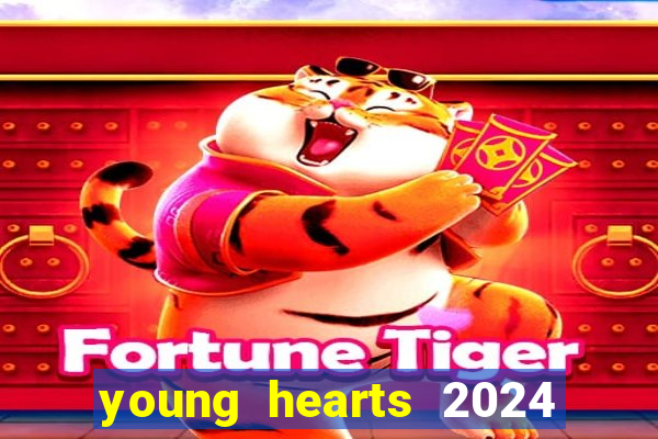 young hearts 2024 assistir online