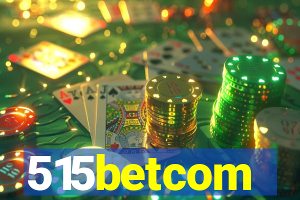 515betcom