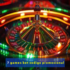 7 games bet codigo promocional