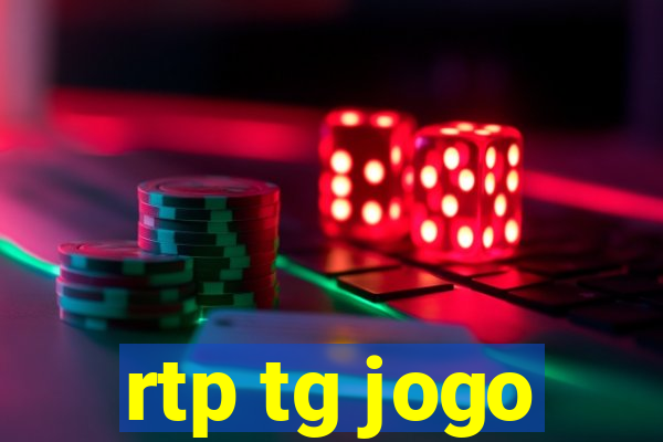 rtp tg jogo