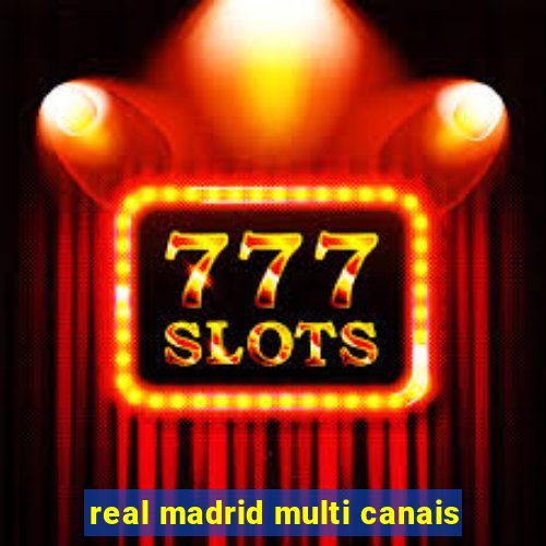 real madrid multi canais