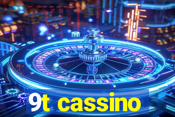 9t cassino