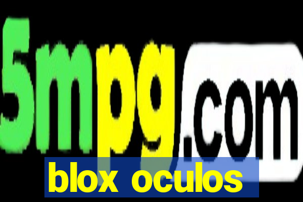 blox oculos