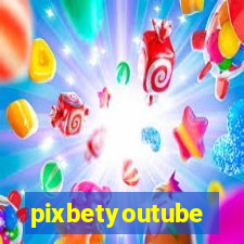 pixbetyoutube