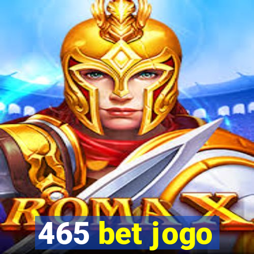 465 bet jogo