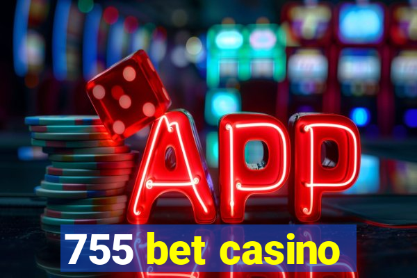 755 bet casino