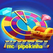 mc pipokinha privacy vazado