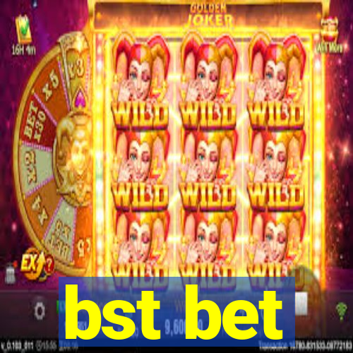 bst bet