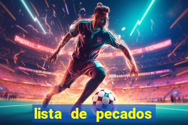 lista de pecados mortais e veniais
