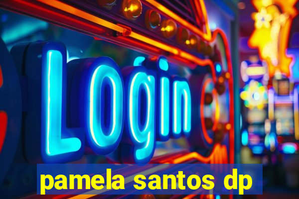 pamela santos dp