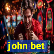 john bet