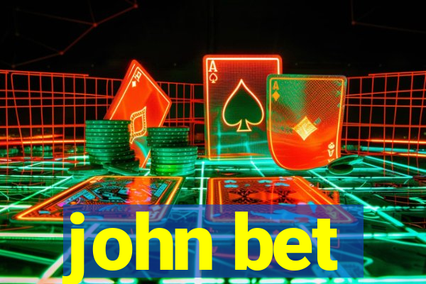 john bet