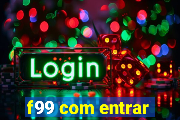 f99 com entrar