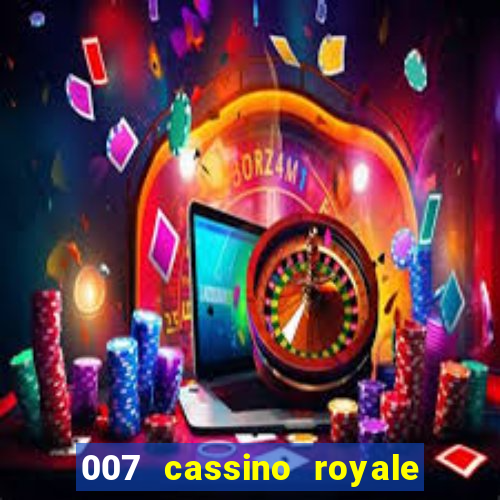 007 cassino royale dublado download