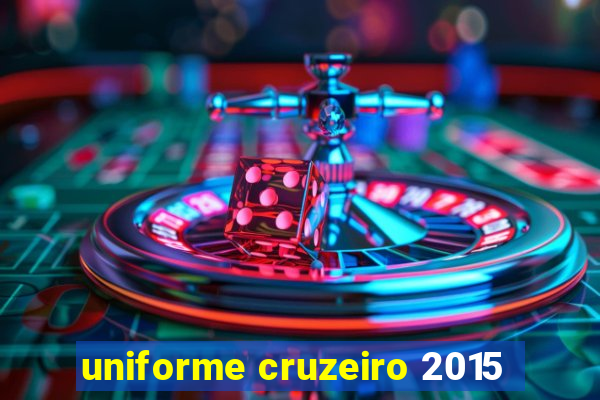 uniforme cruzeiro 2015