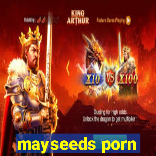mayseeds porn