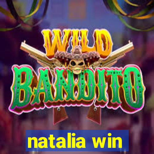 natalia win