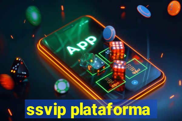 ssvip plataforma