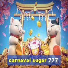 carnaval sugar 777