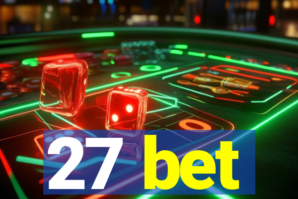27 bet