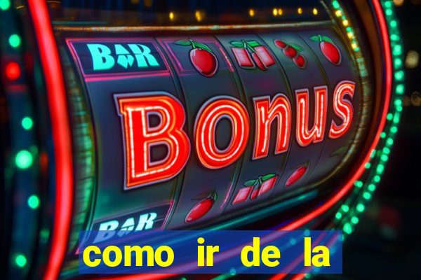 como ir de la fortuna a manuel antonio