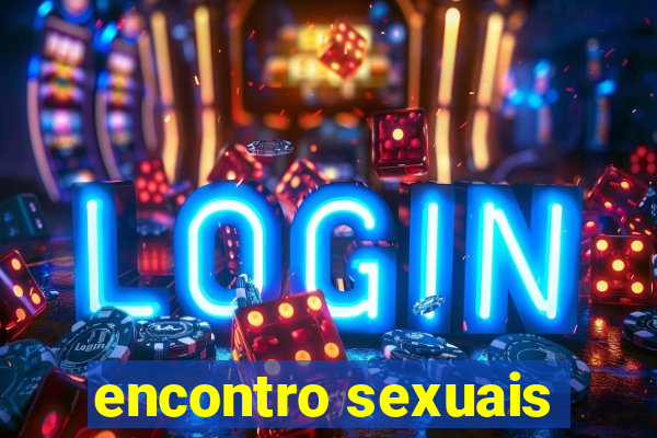 encontro sexuais