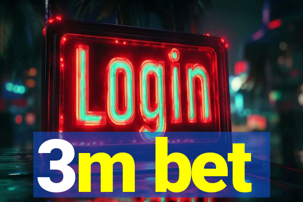 3m bet