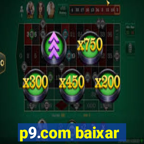 p9.com baixar