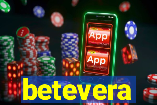 betevera