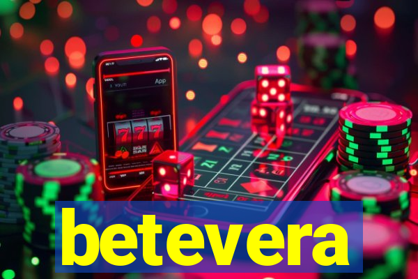 betevera