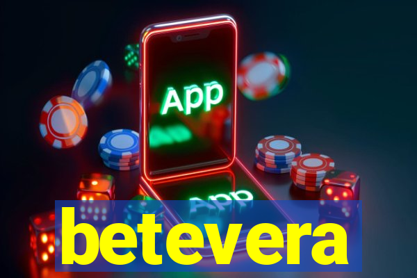 betevera
