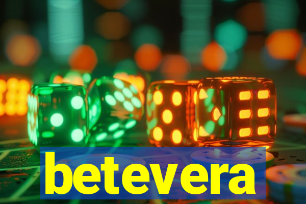 betevera