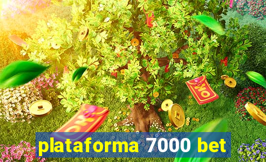 plataforma 7000 bet