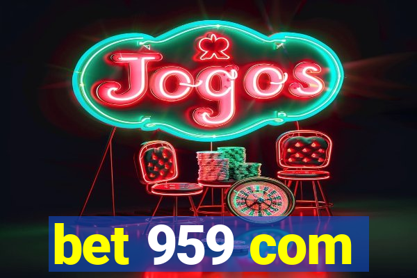 bet 959 com