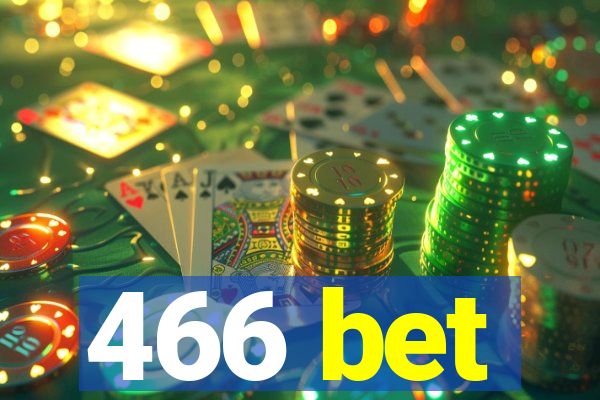 466 bet