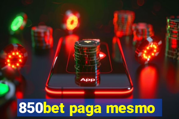 850bet paga mesmo