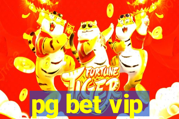 pg bet vip