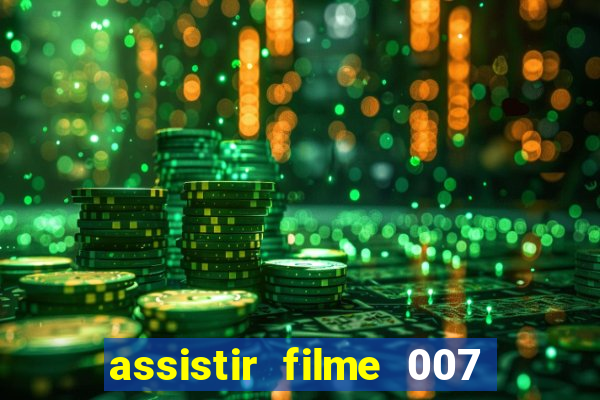 assistir filme 007 cassino royale legendado