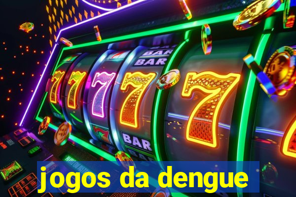 jogos da dengue