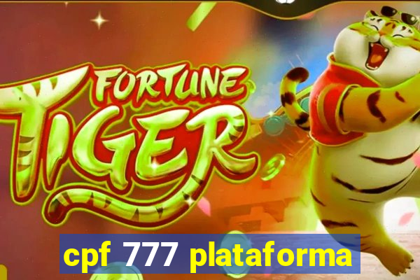 cpf 777 plataforma